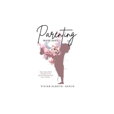 Parenting Made Easy: This Book Will Change Your Relationship with Your Child foto