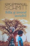 FELIX SI IZVORUL INVIZIBIL-ERIC-EMMANUEL SCHMITT-266728