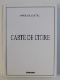CARTE DE CITIRE de PAUL SILVESTRU , 2002 , DEDICATIE*