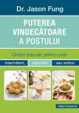 Puterea vindecatoare a postului - Jason Fung - Paralela 45