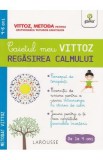 Caietul meu Vittoz. Regasirea calmului - Margot Dugenet, Suzanne Archawski