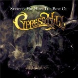 Strictly Hip Hop: The Best Of Cypress Hill | Cypress Hill, Sony Music