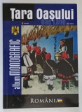TARA OASULUI , ALBUM MONOGRAFIC , 2013 *EDITIE BILINGVA