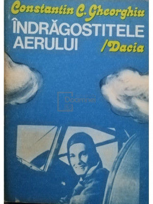 Constantin C. Gheorghiu - Indragostitele aerului (editia 1984) foto