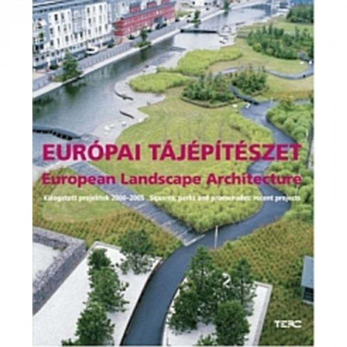 Eur&oacute;pai t&aacute;j&eacute;p&iacute;t&eacute;szet - European Landsape Architecture