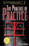 The Practice of Practice: Get Better Faster