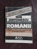 ROMANII, ORIGINEA, TRECUTUL, SACRIFICIILE SI DREPTURILE LOR - ION ANTONESCU