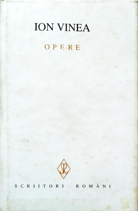 Ion Vinea - Opere, 1995 ed. Scrisul Romanesc