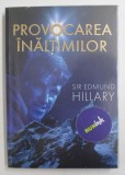 PROVOCAREA INALTIMILOR de SIR EDMUND HILLARY , 2015