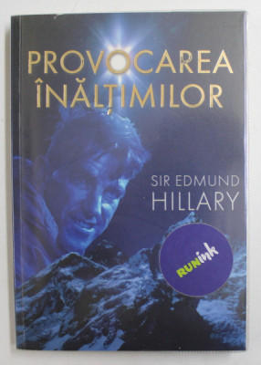 PROVOCAREA INALTIMILOR de SIR EDMUND HILLARY , 2015 foto