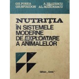 Nutritia in sistemele moderne de exploatare a animalelor - 1972 - A. Bratescu ($T185)