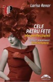 Cele patru fete ale perfectiunii | Larisa Renar, Europress