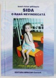SIDA - O RANA NEVINDECATA de IONEL VICTOR PATRASCU , 2002
