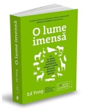 O lume imensă - Paperback brosat - Ed Yong - Publica