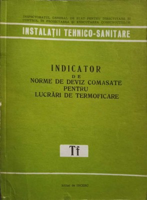 INDICATOR DE NORME DE DEVIZ COMASATE PENTRU LUCRARI DE TERMOFICARE (TF)-COLECTIV-253525 foto