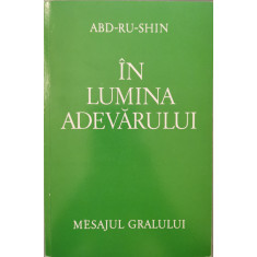 In Lumina Adevarului, Mesajul Gralului - Abd-ru-shin