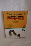 Testeaza-ti cunostintele. Limba franceza (clasele 5-8) - Roxana Veleanovici, Angela Soare