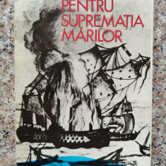 Lupta Pentru Suprematia Marilor - Sergiu Columbeanu Radu Valentin ,553681