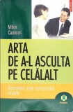 Arta de a-l Asculta pe Celălalt - Milton Cameron, Polirom, Psihologie, 2005, 132 pagini