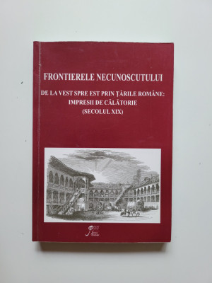 Frontierele necunoscutului; de la vest spre est prin Tarile Romane, Bucuresti foto