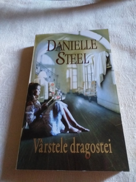 DANIELLE STEEL: VARSTELE DRAGOSTEI