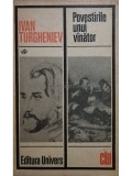 Ivan Turgheniev - Povestirile unui vanator (editia 1972)