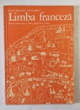 LIMBA FRANCEZA - MANUAL PENTRU CLASA A VIII -A - ANUL IV DE STUDIU de ARISTITA NEGREANU si FELICIA MIHAI , 1980