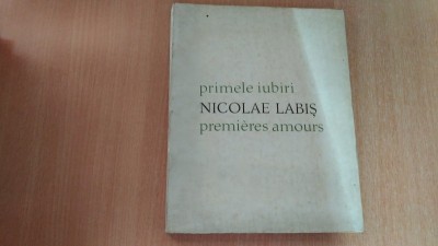 PRIMELE IUBIRI-NICOLAE LABIS foto