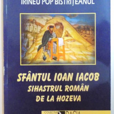 SFANTUL IOAN IACOB SIHASTRUL ROMAN DE LA HOZEVA de IRINEU POP BISTRITEANUL, 2000