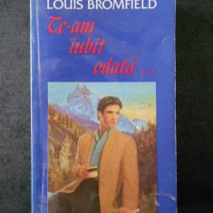 LOUIS BROMFIELD - TE-AM IUBIT ODATA ...