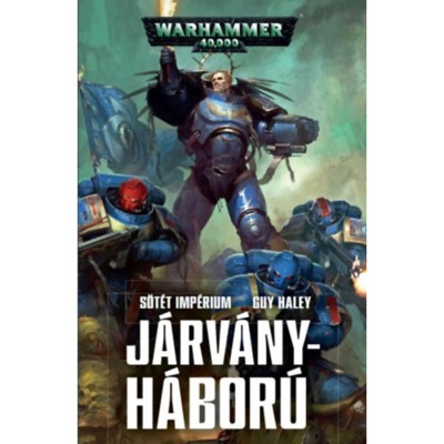J&amp;aacute;rv&amp;aacute;nyh&amp;aacute;bor&amp;uacute; - S&amp;ouml;t&amp;eacute;t imp&amp;eacute;rium - Guy Haley foto