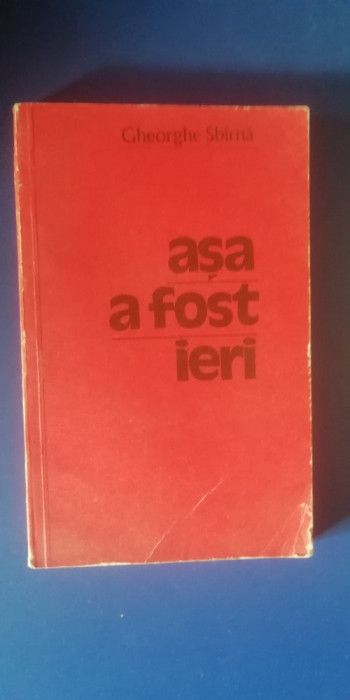 myh 21s - GHEORGHE SBIRNA - ASA A FOST IERI - ED 1972