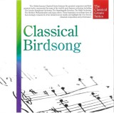 CD Various &lrm;&ndash; Classical Birdsongs, original, muzica clasica