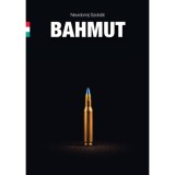 Bahmut - Nevidomij Szold&aacute;t