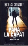 P&acirc;nă la capăt - HC - Hardcover - Michael Connelly - RAO