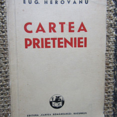 Eug. Herovanu - Cartea Prieteniei - Prima Ed. 1939
