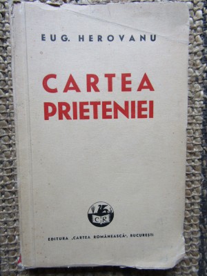 Eug. Herovanu - Cartea Prieteniei - Prima Ed. 1939 foto