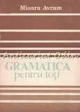 Gramatica Pentru Toti - Mioara Avram, Editura Academiei 1986, 414 pagini