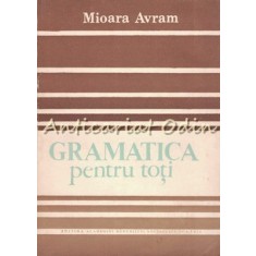 Gramatica Pentru Toti - Mioara Avram