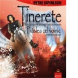 Tinerete fara batranete si viata fara de moarte / Praslea cel voinic si merele de aur - Petre Ispirescu