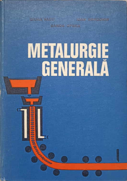 METALURGIE GENERALA-S. VACU, I. DRAGOMIR, S. OPREA