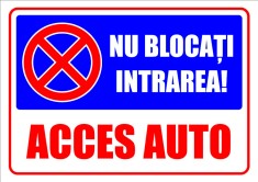 indicator albastru cu rosu nu blocati intrarea acces auto foto