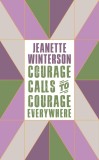 Courage Calls to Courage Everywhere | Jeanette Winterson, Emmeline Pankhurst, Canongate Books Ltd