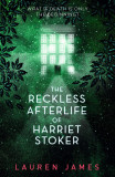 The Reckless Afterlife of Harriet Stoker | Lauren James, 2020