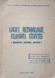 LOGICA, METODOLOGIE, FILOSOFIA STIINTEI (REFERATE, RECENZII, SINTEZE)-COLECTIV-237742
