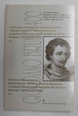 IL SEMINARIO INTERNAZIONALE ...&amp;#039; GIORDANO BRUNO E IL RINASCIMENTO ...&amp;#039; , BUCAREST , 3 - 5 DICEMBRE , ATTI , 2000 foto