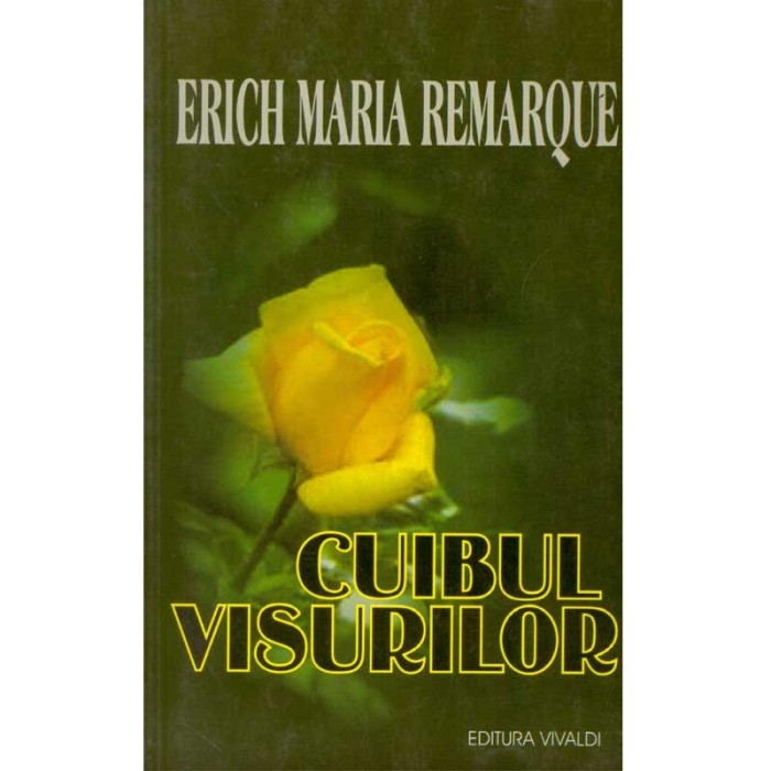 Erich Maria Remarque - Cuibul visurilor - 134505