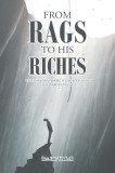 From Rags to His Riches: When Your Purpose Is Greater than Your Brokenness!