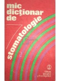 Gafar Memet - Mic dictionar de stomatologie (Editia: 1989)