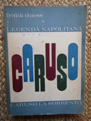 Frank Thiess - Legenda napolitana. Caruso foto